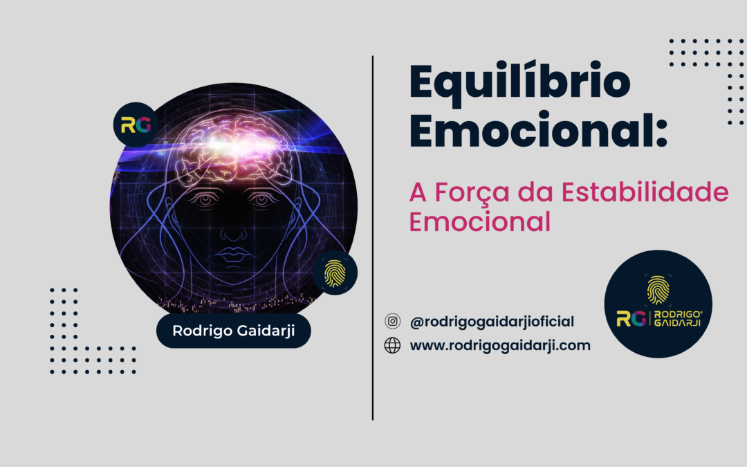 Equilíbrio Emocional: A Força da Estabilidade Emocional